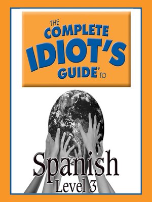 The Complete Idiot's Guide to Spanish - Audiobook